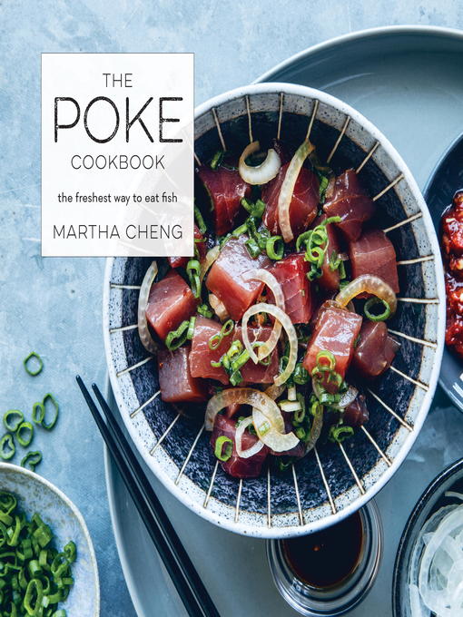 Title details for The Poke Cookbook by Martha Cheng - Available
